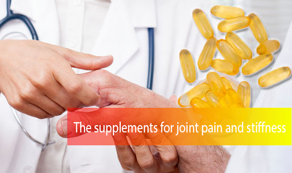 The supplements for joint pain and stiffness